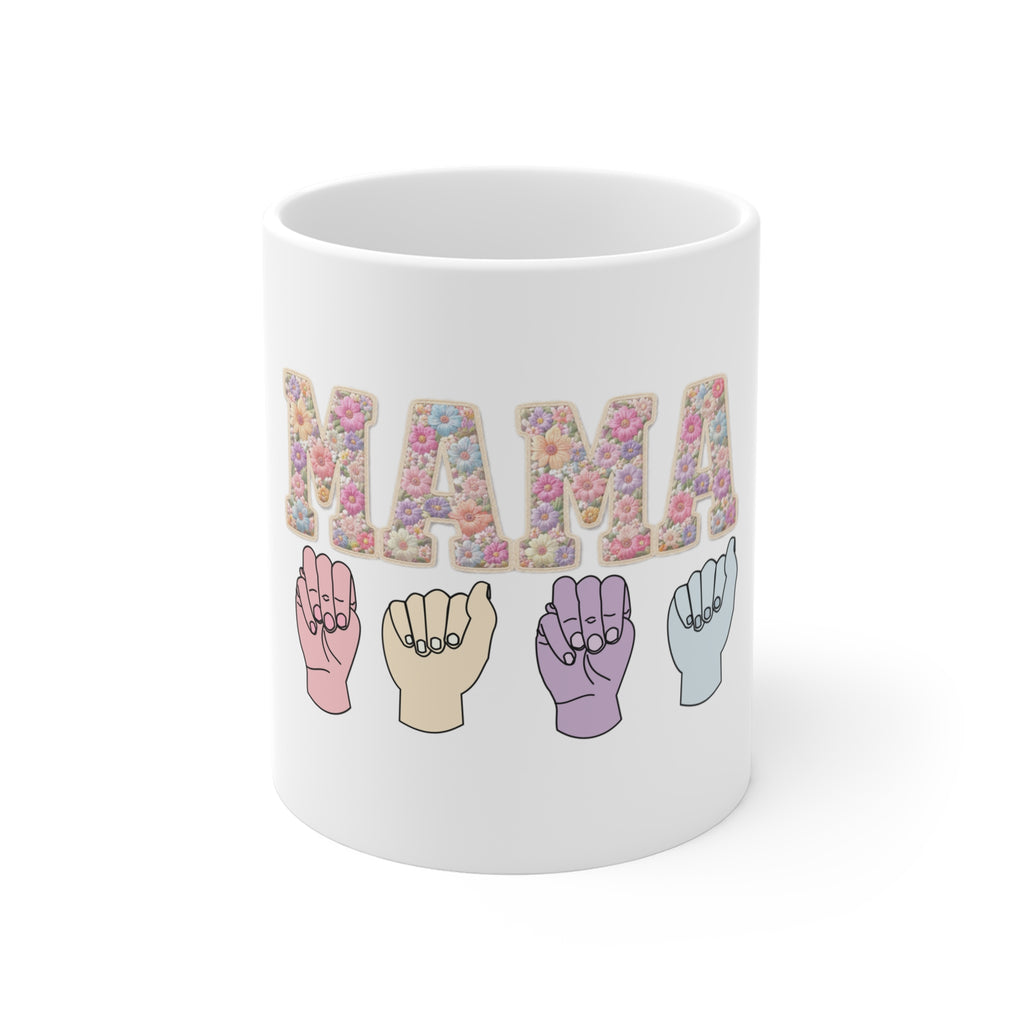 Mama Floral Sign Language Mug — 11oz Mother’s Day Coffee Cup