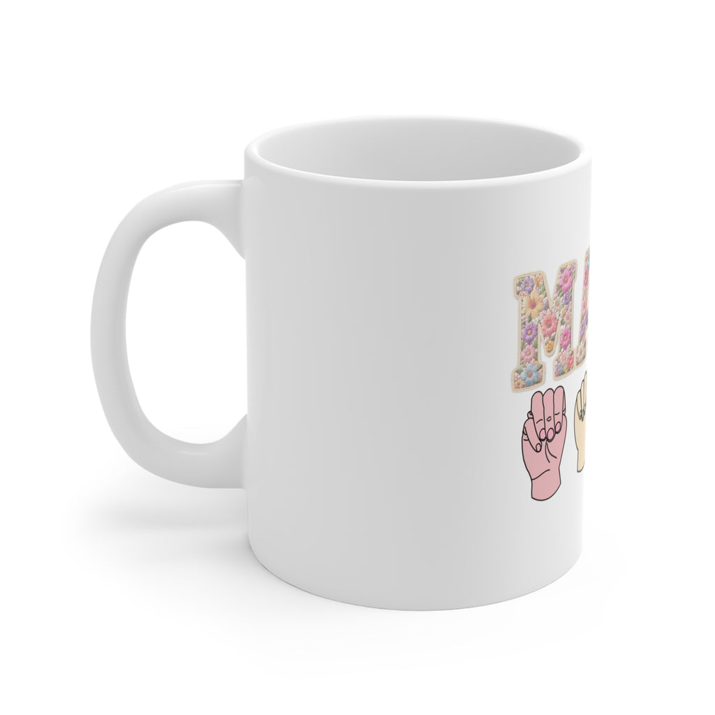 Mama Floral Sign Language Mug — 11oz Mother’s Day Coffee Cup